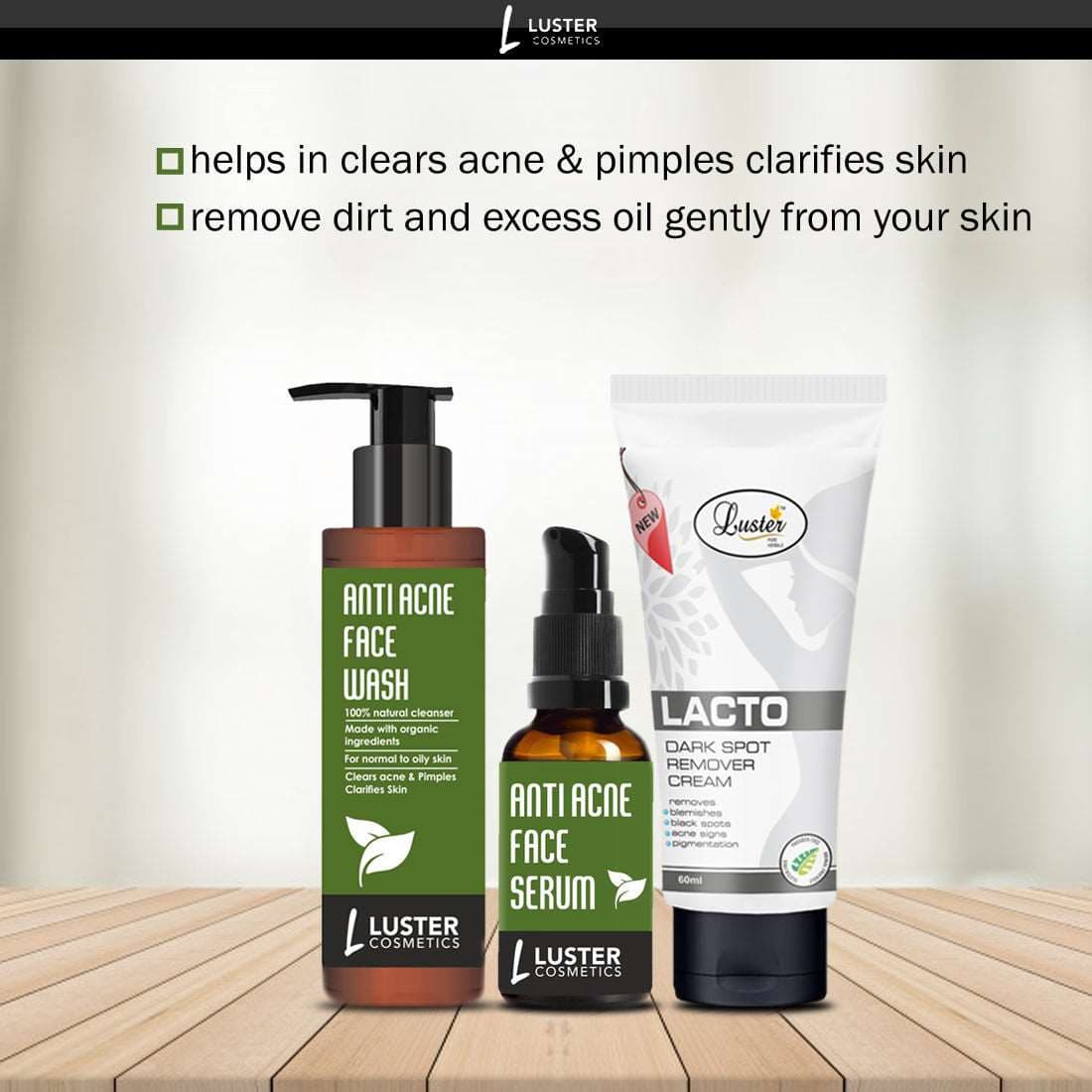 Luster Cosmetics Anti Acne Face wash , Face Serum & Lacto Dark Spot Remover Cream (Pack of 3-205ml)